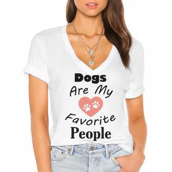 Dogs Are My Favorite People Funny Dogs Quotes Gift For Dogs Lovers Women's Jersey Short Sleeve Deep V-Neck Tshirt | Favorety CA