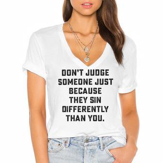 Dont Judge Someone Just Because They Sin Differently Than You Women's Jersey Short Sleeve Deep V-Neck Tshirt | Favorety DE