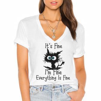 Funny Cat Its Fine Im Fine Everything Is Fine Its Fine Im Fine Women's Jersey Short Sleeve Deep V-Neck Tshirt | Favorety CA