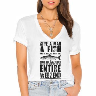 Give A Man A Fish And He Will Eat For Day Women's Jersey Short Sleeve Deep V-Neck Tshirt | Favorety AU