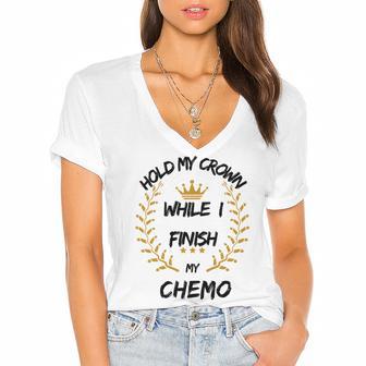 Hold My Crown While I Finish My Chemo V6 Women's Jersey Short Sleeve Deep V-Neck Tshirt | Favorety DE