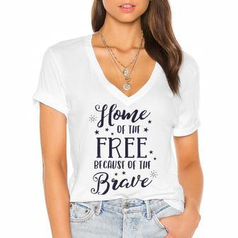 Home Of The Free Because Of The Brave 4Th Of July Patriotic Women's Jersey Short Sleeve Deep V-Neck Tshirt | Mazezy