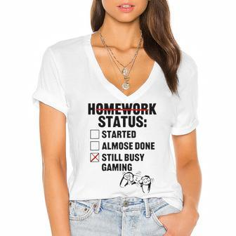 Homework Started Done Still Busy Gaming Women's Jersey Short Sleeve Deep V-Neck Tshirt | Mazezy
