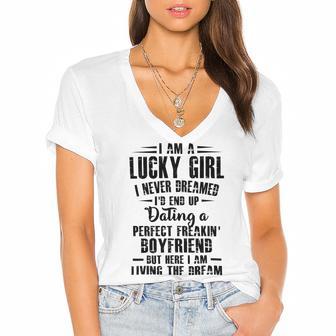 I Am A Lucky Girl I Never Dreamed Im End Up Dating A Perfect Freakin Women's Jersey Short Sleeve Deep V-Neck Tshirt | Favorety CA