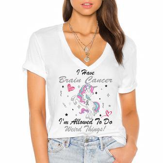 I Have Brain Cancer Im Allowed To Do Weird Things Unicorn Grey Ribbon Brain Cancer Brain Cancer Awareness Women's Jersey Short Sleeve Deep V-Neck Tshirt | Favorety UK