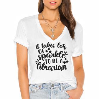 It Takes Lots Of Sparkle To Be A Librarian Women's Jersey Short Sleeve Deep V-Neck Tshirt | Favorety CA