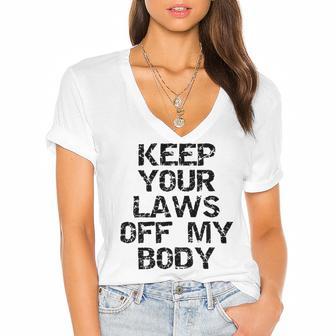 Keep Your Laws Off My Body 226 Shirt Women's Jersey Short Sleeve Deep V-Neck Tshirt | Favorety CA