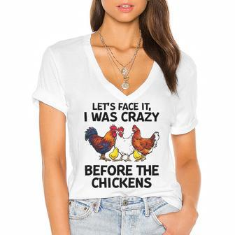 Lets Face It I Was Crazy Before The Chickens Lovers Women's Jersey Short Sleeve Deep V-Neck Tshirt | Mazezy