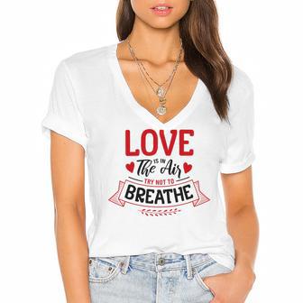 Love Is In The Air Try Not To Breathe 134 Trending Shirt Women's Jersey Short Sleeve Deep V-Neck Tshirt | Favorety DE