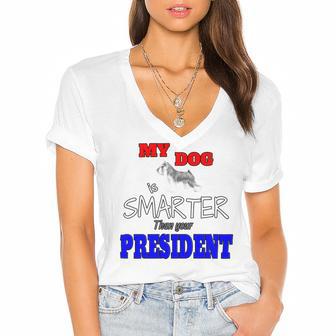 My Dog Is Smarter Than Your President Women's Jersey Short Sleeve Deep V-Neck Tshirt | Favorety DE