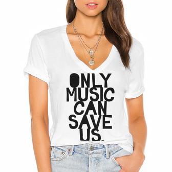 Only Music Can Save Us Women's Jersey Short Sleeve Deep V-Neck Tshirt | Favorety DE