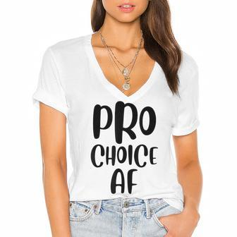 Pro Choice Af Pro Abortion Feminist Feminism Women Women's Jersey Short Sleeve Deep V-Neck Tshirt - Seseable