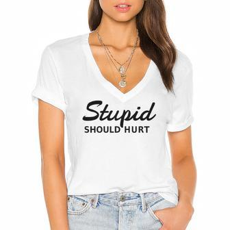 Stupid Should Hurt Sarcastic And Funny Joke Women's Jersey Short Sleeve Deep V-Neck Tshirt | Mazezy