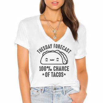 Tasty Taco Tuesday Forecast 100 Chance Of Tacos Women's Jersey Short Sleeve Deep V-Neck Tshirt | Favorety AU