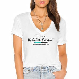 Womens Future Radiation Therapist Downloading Please Wait Design Women's Jersey Short Sleeve Deep V-Neck Tshirt | Mazezy