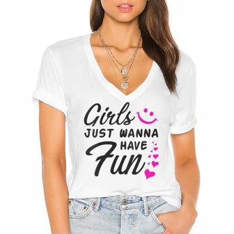 Womens Girls Just Wanna Have Fun - Party Club Dancing Gift Women's Jersey Short Sleeve Deep V-Neck Tshirt | Mazezy