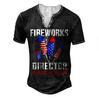 4Th Of July Fireworks Director If I Run You All Run Men's Henley T-Shirt - Seseable