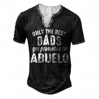 Abuelo Grandpa Only The Best Dads Get Promoted To Abuelo Men's Henley T-Shirt - Seseable