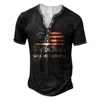 American Flag 1776 Flag We The People I Will Not Comply Men's Henley T-Shirt | Mazezy