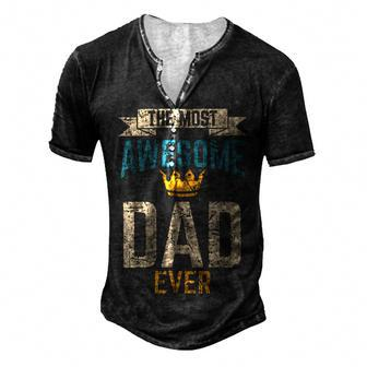 Awesome Dad Worlds Best Daddy Ever Fathers Day Outfit Men's Henley Button-Down 3D Print T-shirt - Monsterry CA