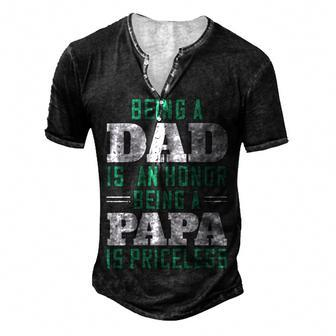Being A Dadis An Honor Being A Papa Papa T-Shirt Fathers Day Gift Men's Henley Button-Down 3D Print T-shirt - Monsterry UK