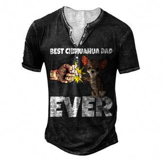 Best Chihuahua Dad Ever Funny Chihuahua Dog Men's Henley Button-Down 3D Print T-shirt - Monsterry UK
