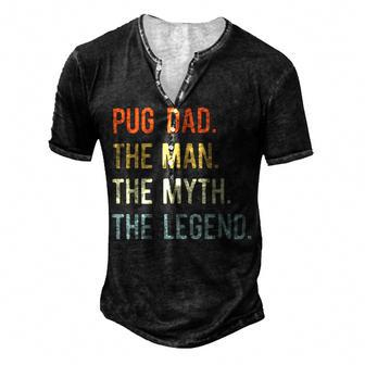 Best Pug Dad S Dog Animal Lovers Cute Man Myth Legend Men's Henley T-Shirt - Seseable