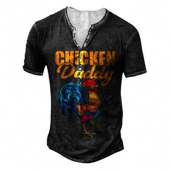 Chicken Chicken Chicken Daddy Chicken Dad Farmer Poultry Farmer V2 Men's Henley Button-Down 3D Print T-shirt - Monsterry UK