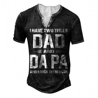 Da Pa Grandpa I Have Two Titles Dad And Da Pa Men's Henley T-Shirt - Seseable