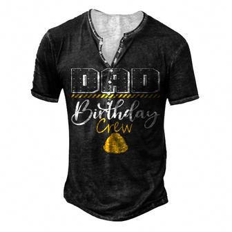 Dad Birthday Crew Construction Hat Birthday Party Family Men's Henley T-Shirt - Seseable