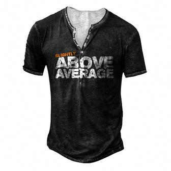 For Dad Slightly Above Average Men's Henley T-Shirt | Mazezy