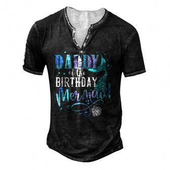 Daddy Of The Birthday Mermaid Family Matching Party Squad Men's Henley T-Shirt | Mazezy