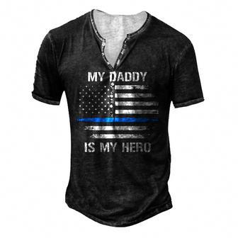 My Daddy Is My Hero Police Officer Thin Blue Line Men's Henley T-Shirt | Mazezy