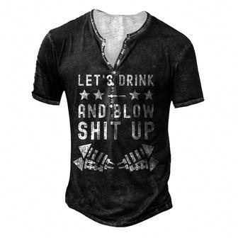 Lets Drink Blow Shit Up 4Th Of July Fireworks Usa Men's Henley T-Shirt - Seseable