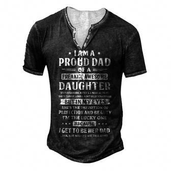 Father Grandpa I Am A Proud Dad Of A Freaking Awesome Daughter27 Family Dad Men's Henley Button-Down 3D Print T-shirt - Monsterry AU