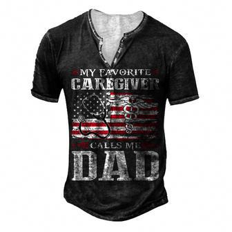 My Favorite Caregiver Calls Me Dad Patriotic 4Th Of July Men's Henley T-Shirt - Seseable