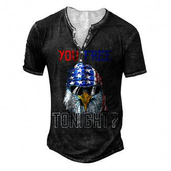 You Free Tonight Bald Eagle 4Th Of July American Men's Henley T-Shirt - Seseable