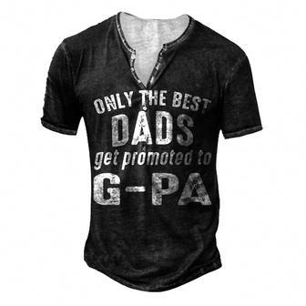 G Pa Grandpa Only The Best Dads Get Promoted To G Pa Men's Henley T-Shirt - Seseable