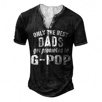 G Pop Grandpa Only The Best Dads Get Promoted To G Pop Men's Henley T-Shirt - Seseable