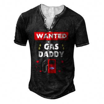 Gas Daddy Wanted Relationship Need Gas Daddy Women Men's Henley T-Shirt | Mazezy