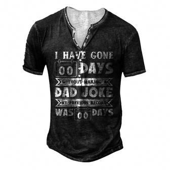 Mens I Have Gone 0 Days Without Making A Dad Joke Fathers Day Men's Henley T-Shirt | Mazezy