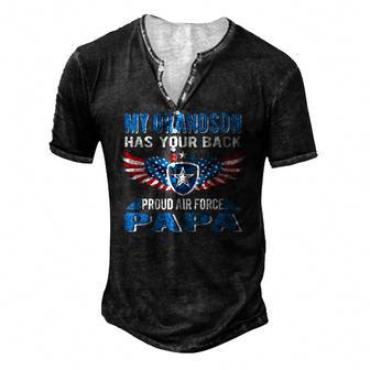 My Grandson Has Your Back Proud Air Force Papa Grandpa Men's Henley T-Shirt | Mazezy