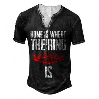 Home Is Where The Ring Is Boxing Boxer Men's Henley T-Shirt - Seseable