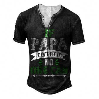 If Papa Cant Fix It Papa T-Shirt Fathers Day Gift Men's Henley Button-Down 3D Print T-shirt - Monsterry UK