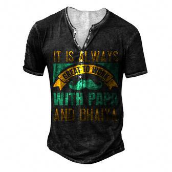 It Is Always Great To Work With Papa And Bhaiya Papa T-Shirt Fathers Day Gift Men's Henley Button-Down 3D Print T-shirt - Monsterry