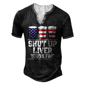 July 4Th Shut Up Liver Youre Fine Beer Cups Tee Men's Henley T-Shirt | Mazezy