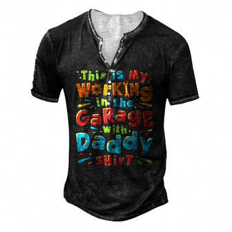 Kids This Is My Working In The Garage With Daddy Mechanic Men's Henley T-Shirt | Mazezy