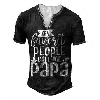 Mens My Favorite People Call Me Papa Men's Henley Button-Down 3D Print T-shirt - Monsterry CA