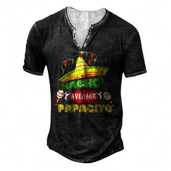 Mens Nacho Average Papacito Dad Fathers Day Dad Humor Men's Henley T-Shirt | Mazezy