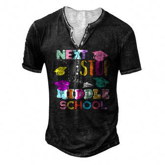 Next Stop Middle School Elementary School Graduation Men's Henley T-Shirt